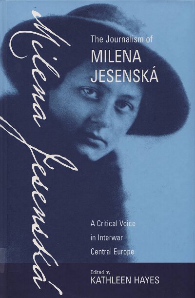 The Journalism of Milena Jesenská