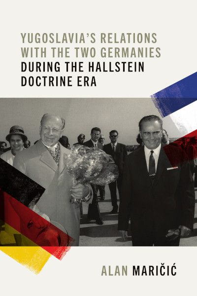 Yugoslavia's Relations with the Two Germanies During the Hallstein Doctrine Era