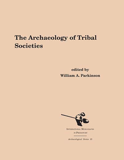 The Archaeology of Tribal Societies